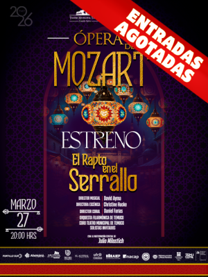 Ópera de Mozart - El Rapto en el Serrallo, 27 de Marzo 20:00 hrs.
