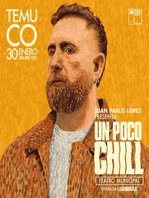 Juan Pablo López ¨UN POCO CHILL¨ - Viernes 30 enero 20 hrs.
